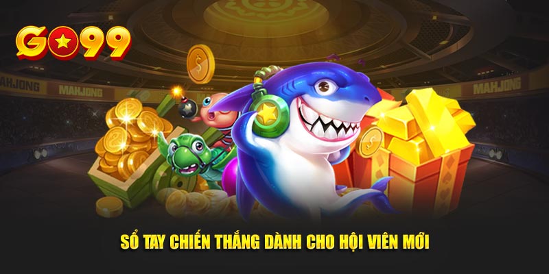 Sổ tay chiến thắng dành cho hội viên mới
